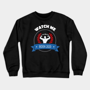 Biden Harris watch me Crewneck Sweatshirt